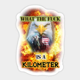 wtf is a kilometer Sticker